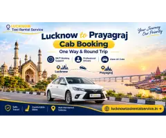 Lucknow to Prayagraj Cab Booking One Way & Round Trip