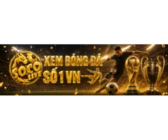 Socolive TV – Trực Tiếp Bóng Đá Tốc Độ Cao | Xem SocoliveTV Mượt Mà Không