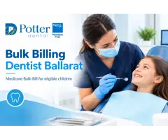 Bulk Billing Dentist for Eligible Dental Services